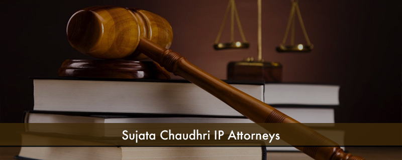 Sujata Chaudhri IP Attorneys 